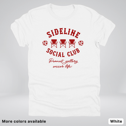 Sideline Social Club Peanut Gallery Soccer Life – Maroon Design - T-Shirt