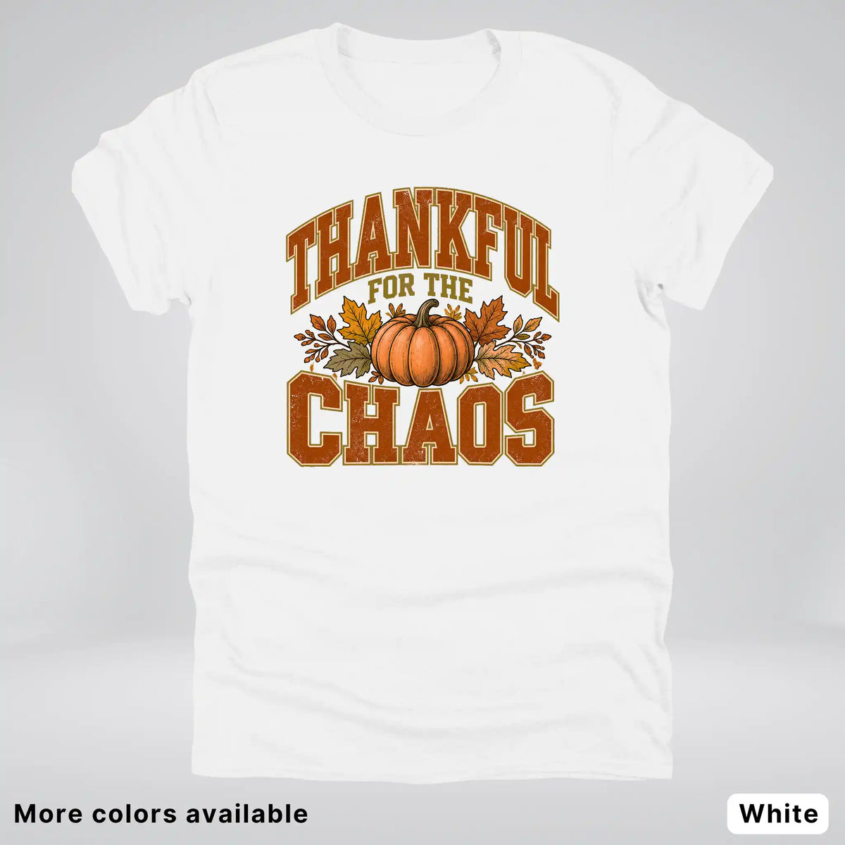 Thankful For The Chaos T-Shirt