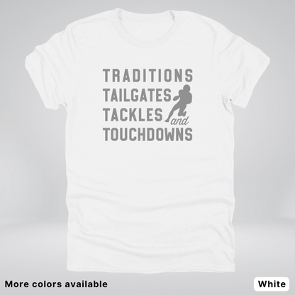 Traditions Tailgates Tackles and Touchdowns - Gray Design - Football T-Shirt
