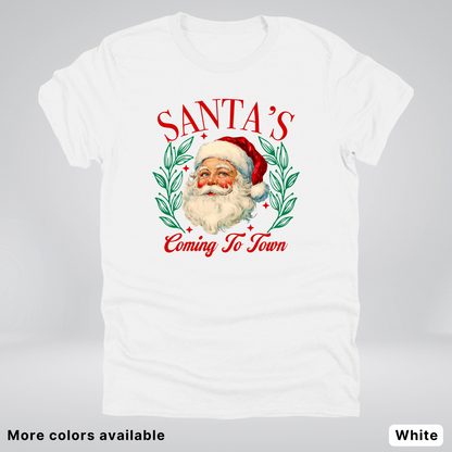 Santa's Coming To Town - T-Shirt