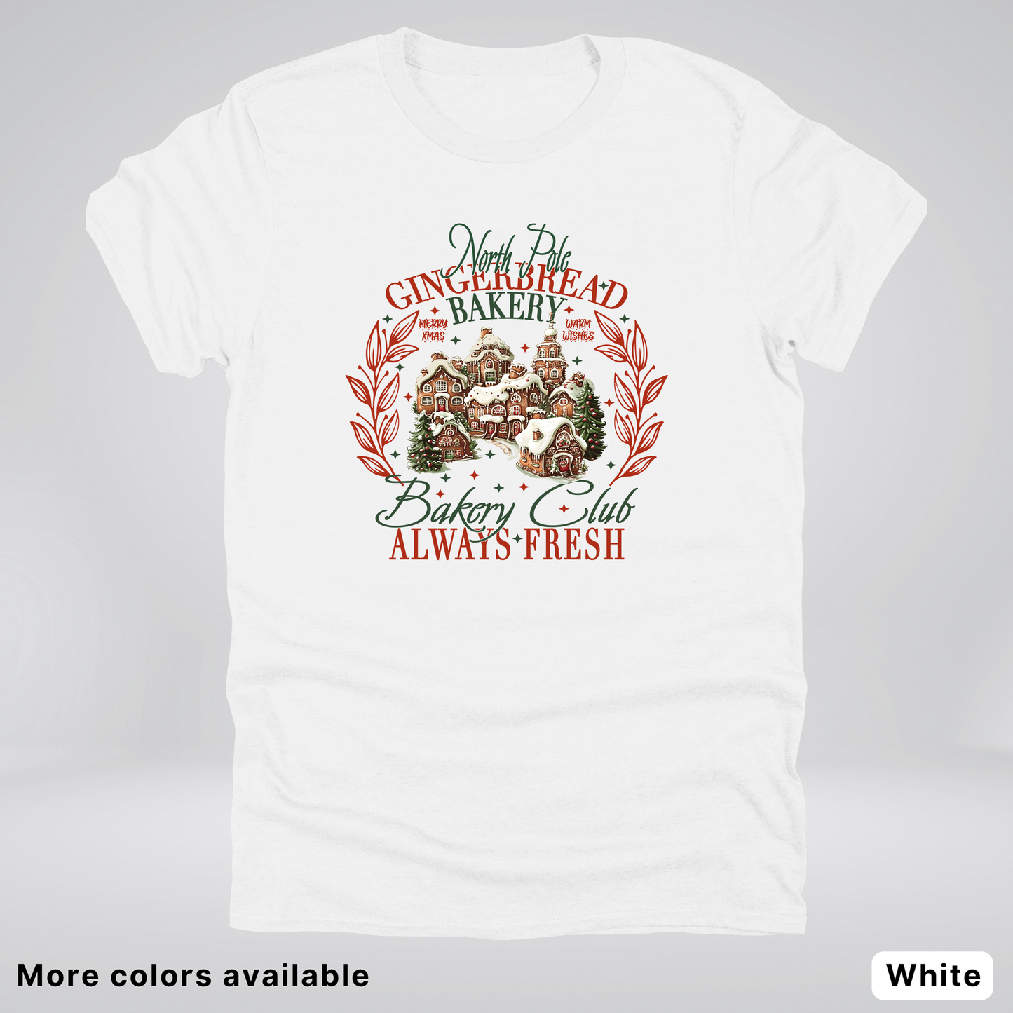 North Pole Gingerbread Bakery  Club Always Fresh - T-Shirt