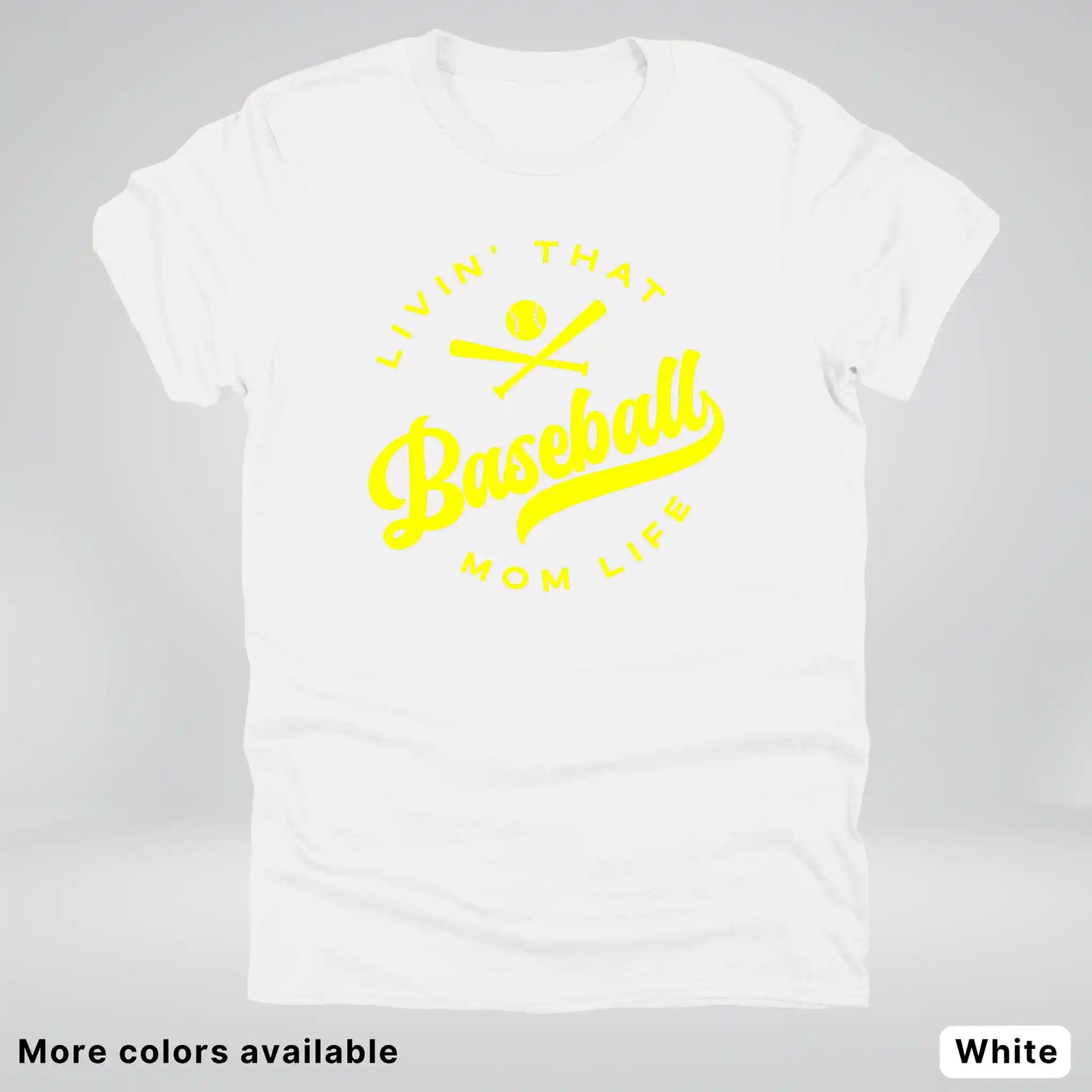 Livin' That Baseball Mom Life - Yellow Design - T-Shirt