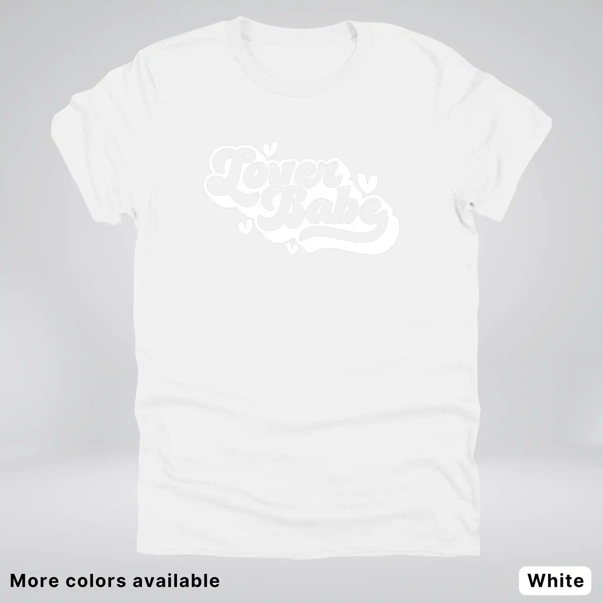 Lover Babe - White Design - T-Shirt