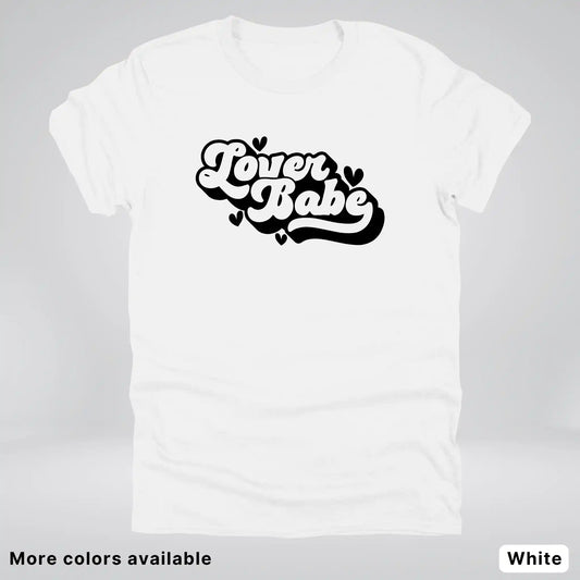 Lover Babe - Black Design - T-Shirt