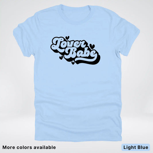 Lover Babe - Black Design - T-Shirt