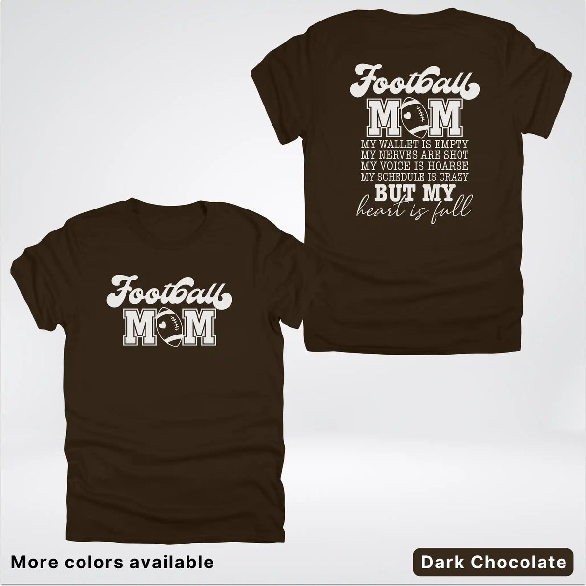 Football Mom – My Heart Is Full Front & Back – White Design - T-Shirt