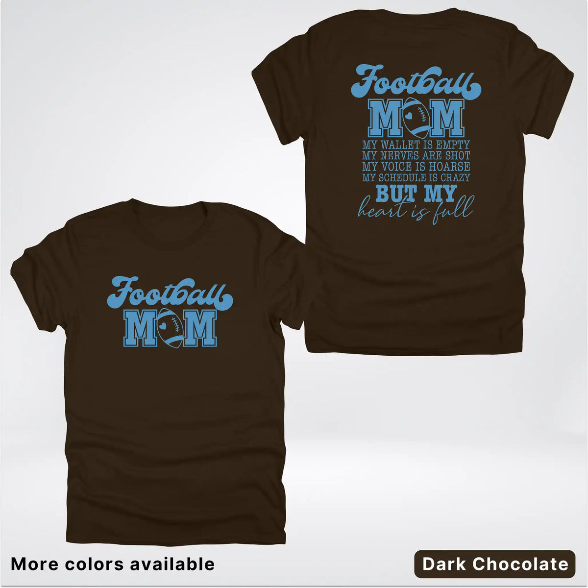 Football Mom – My Heart Is Full Front & Back – Light Blue Design - T-Shirt