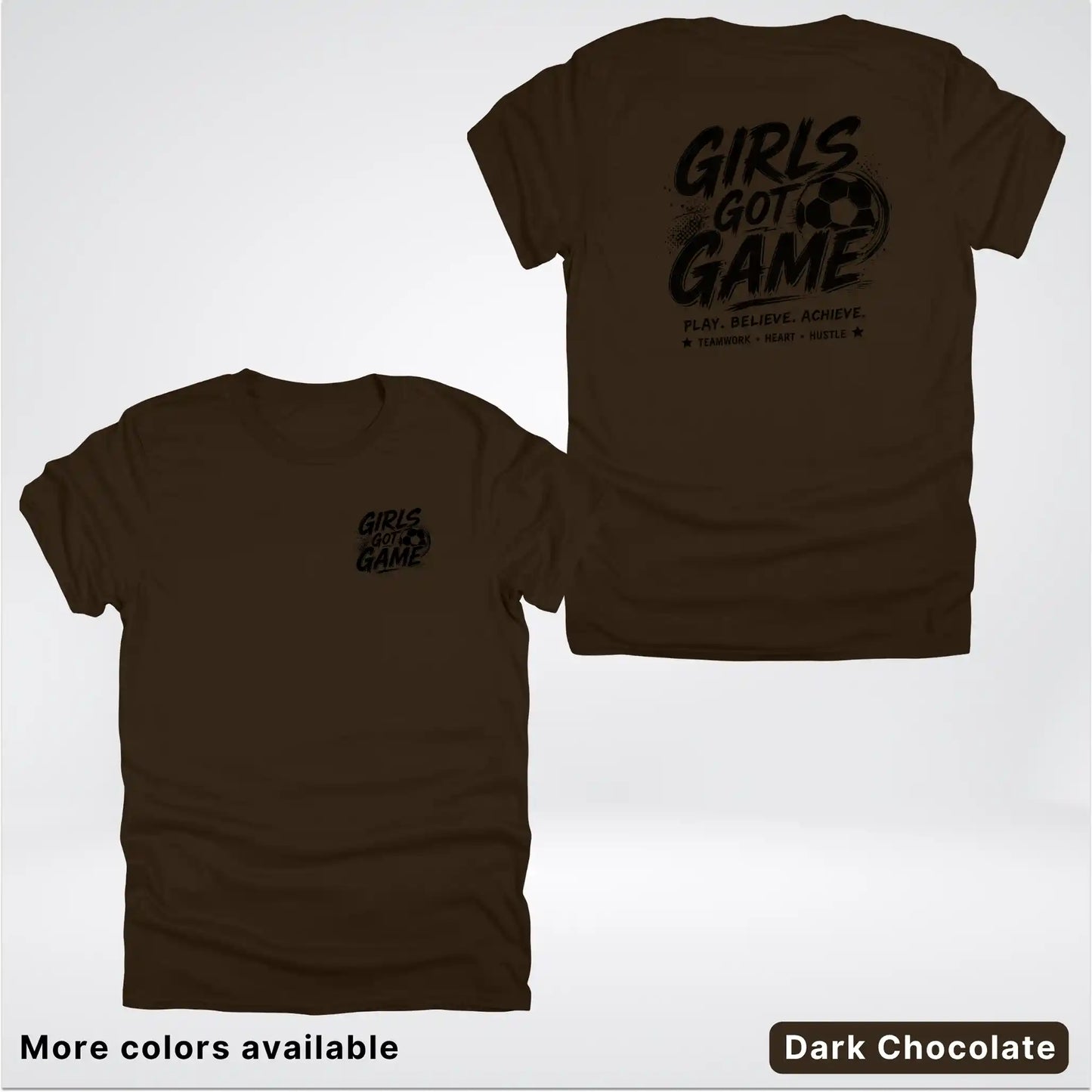 Girls Got Game - Black Design - Soccer T-Shirt