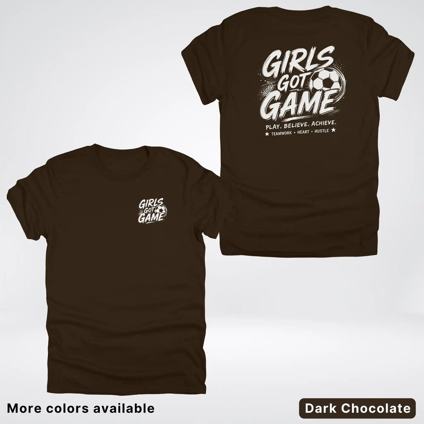Girls Got Game - White Design - Soccer T-Shirt