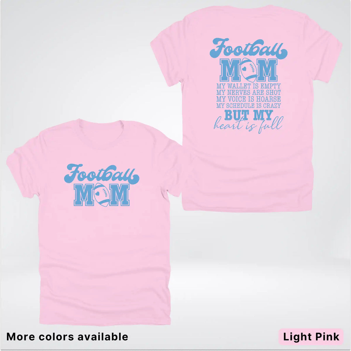 Football Mom – My Heart Is Full Front & Back – Light Blue Design - T-Shirt
