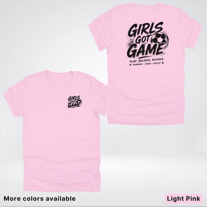 Girls Got Game - Black Design - Soccer T-Shirt