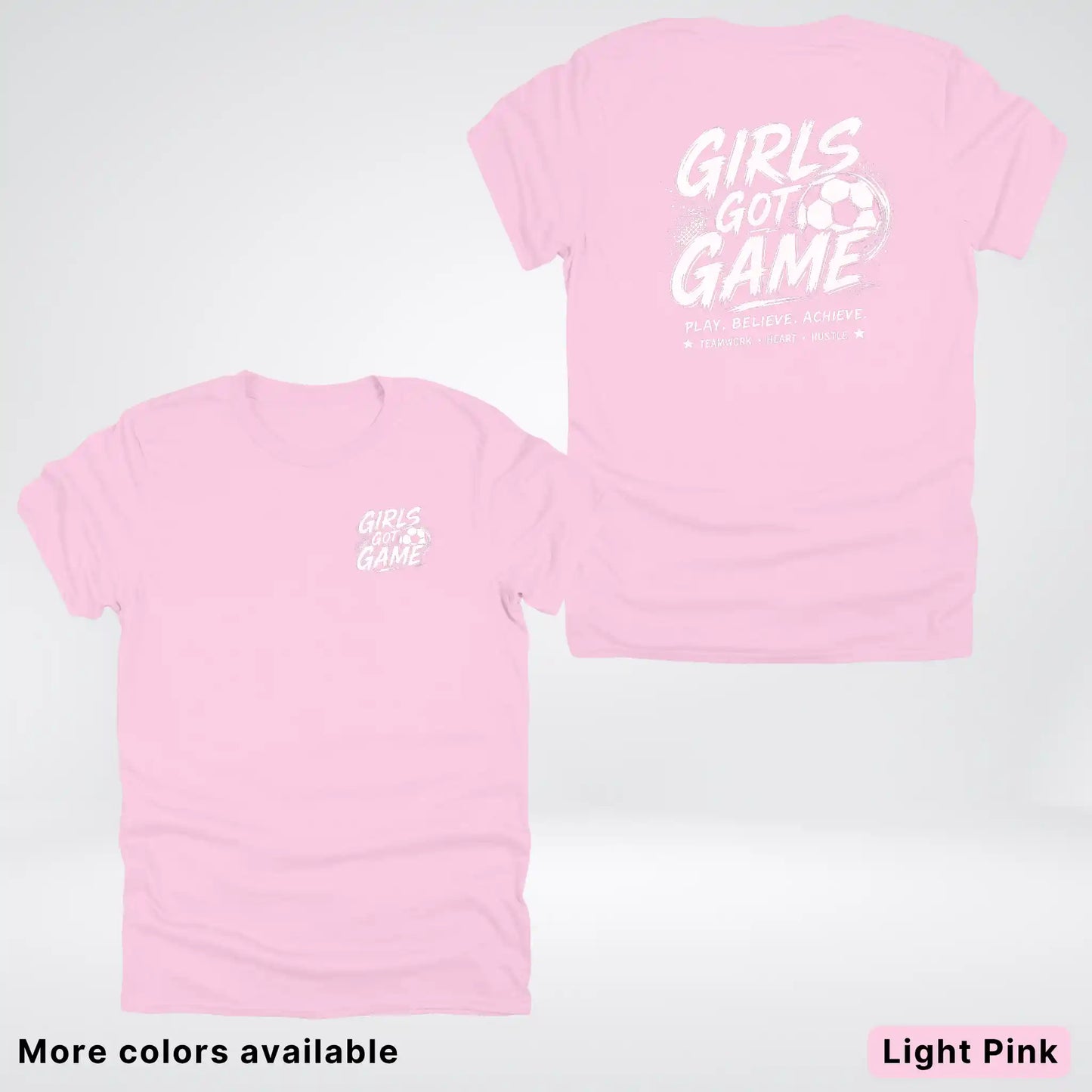 Girls Got Game - White Design - Soccer T-Shirt