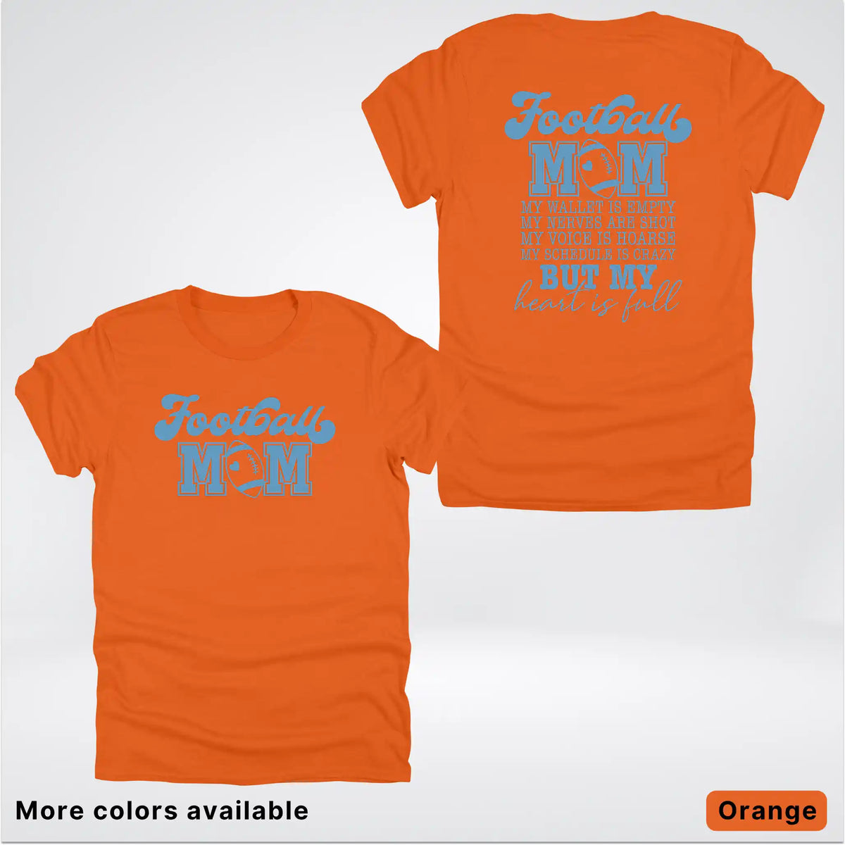 Football Mom – My Heart Is Full Front & Back – Light Blue Design - T-Shirt