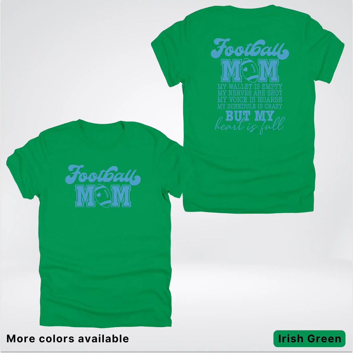 Football Mom – My Heart Is Full Front & Back – Light Blue Design - T-Shirt