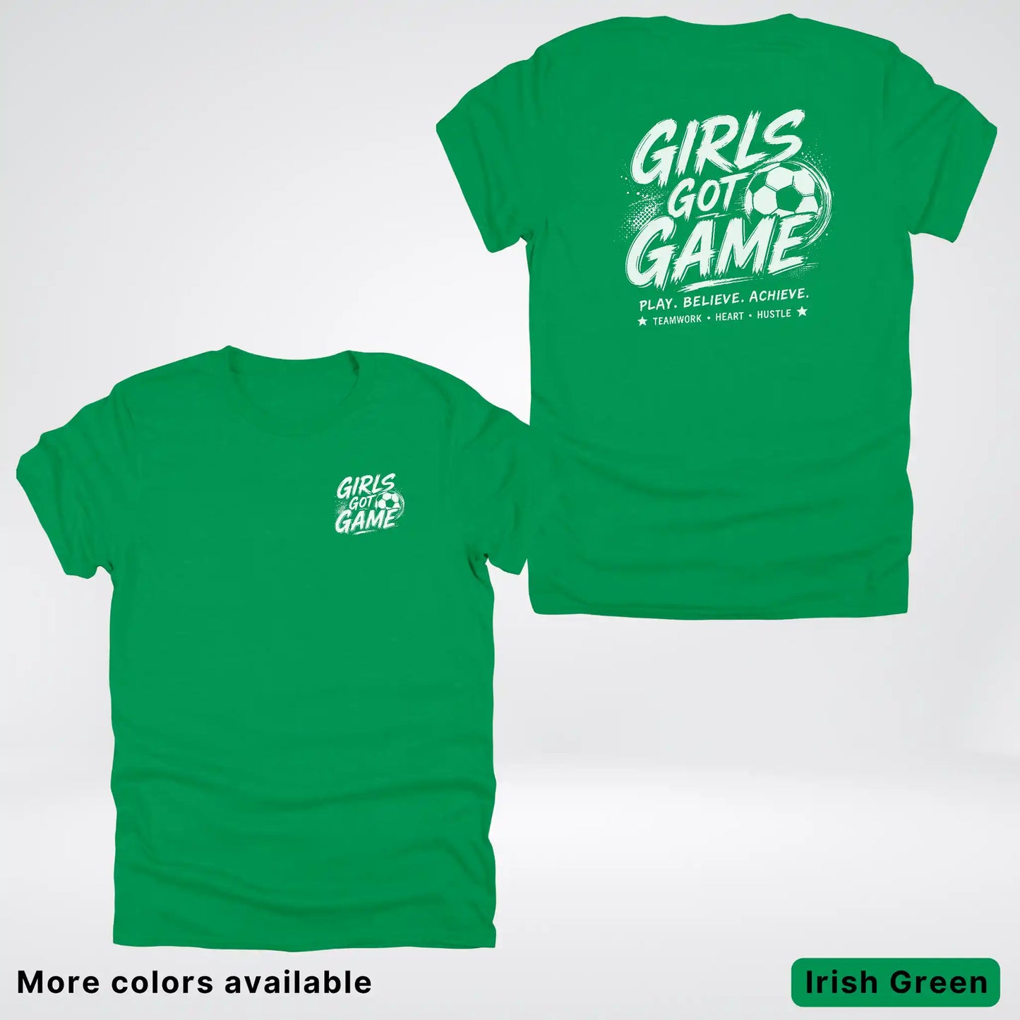 Girls Got Game - White Design - Soccer T-Shirt