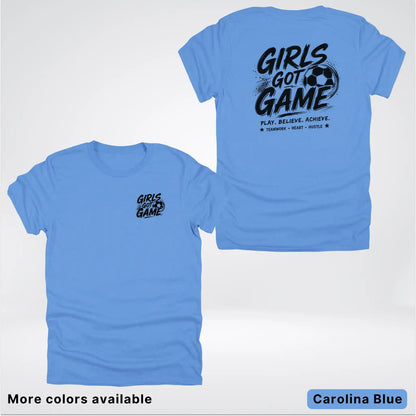 Girls Got Game - Black Design - Soccer T-Shirt