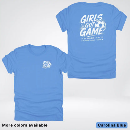 Girls Got Game - White Design - Soccer T-Shirt