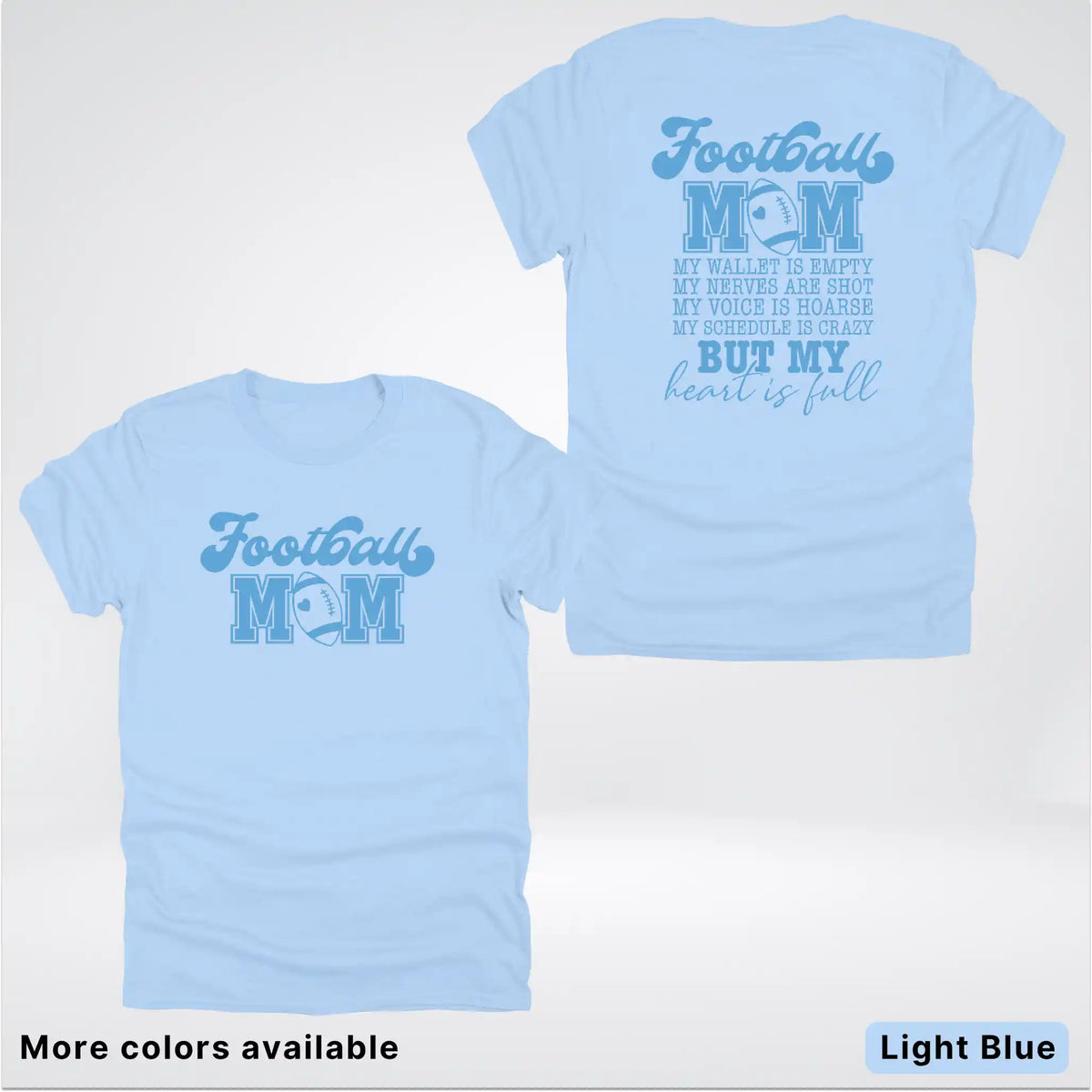 Football Mom – My Heart Is Full Front & Back – Light Blue Design - T-Shirt