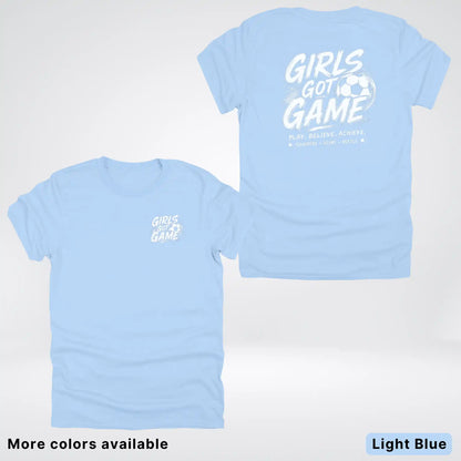 Girls Got Game - White Design - Soccer T-Shirt
