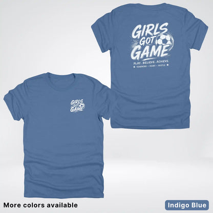 Girls Got Game - White Design - Soccer T-Shirt