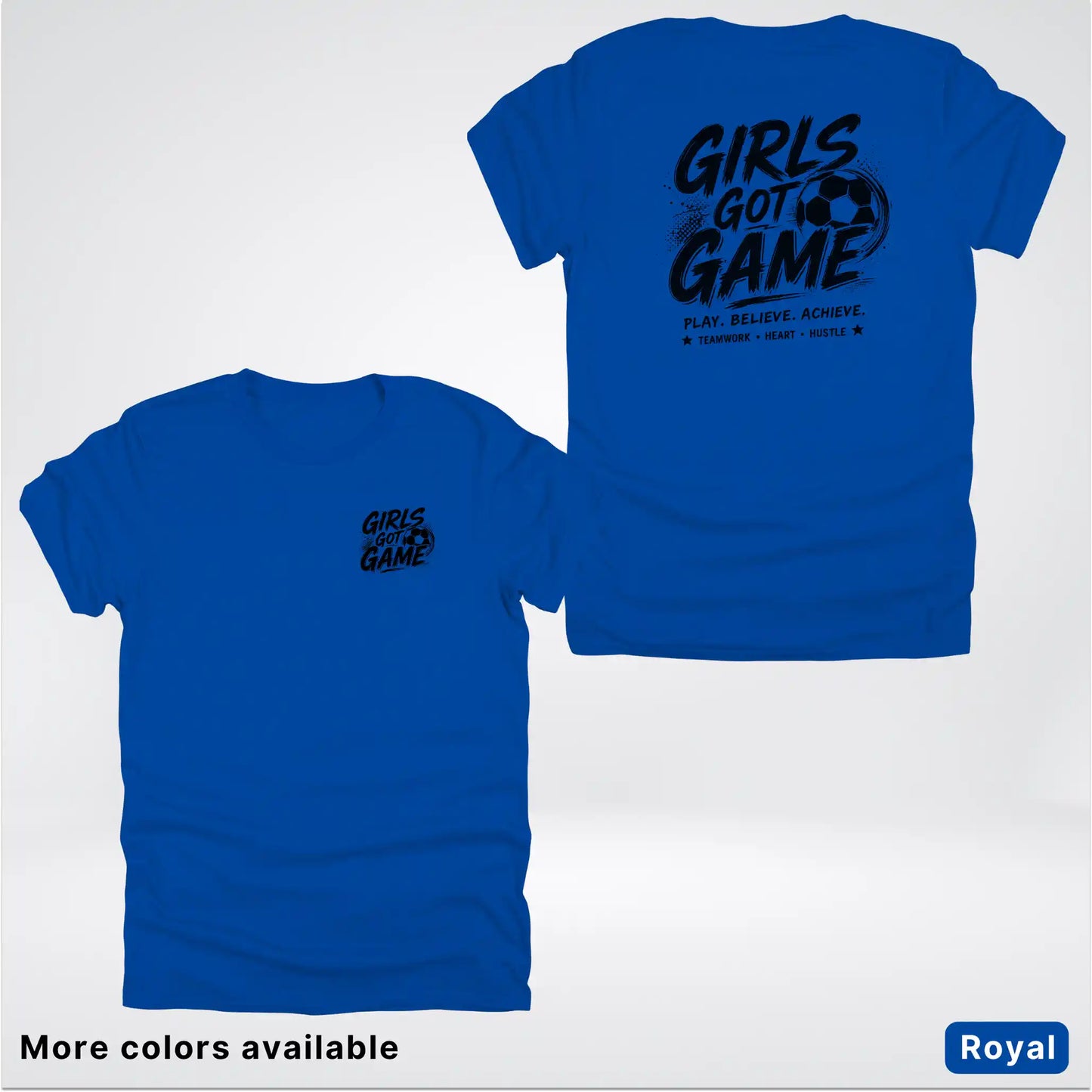 Girls Got Game - Black Design - Soccer T-Shirt