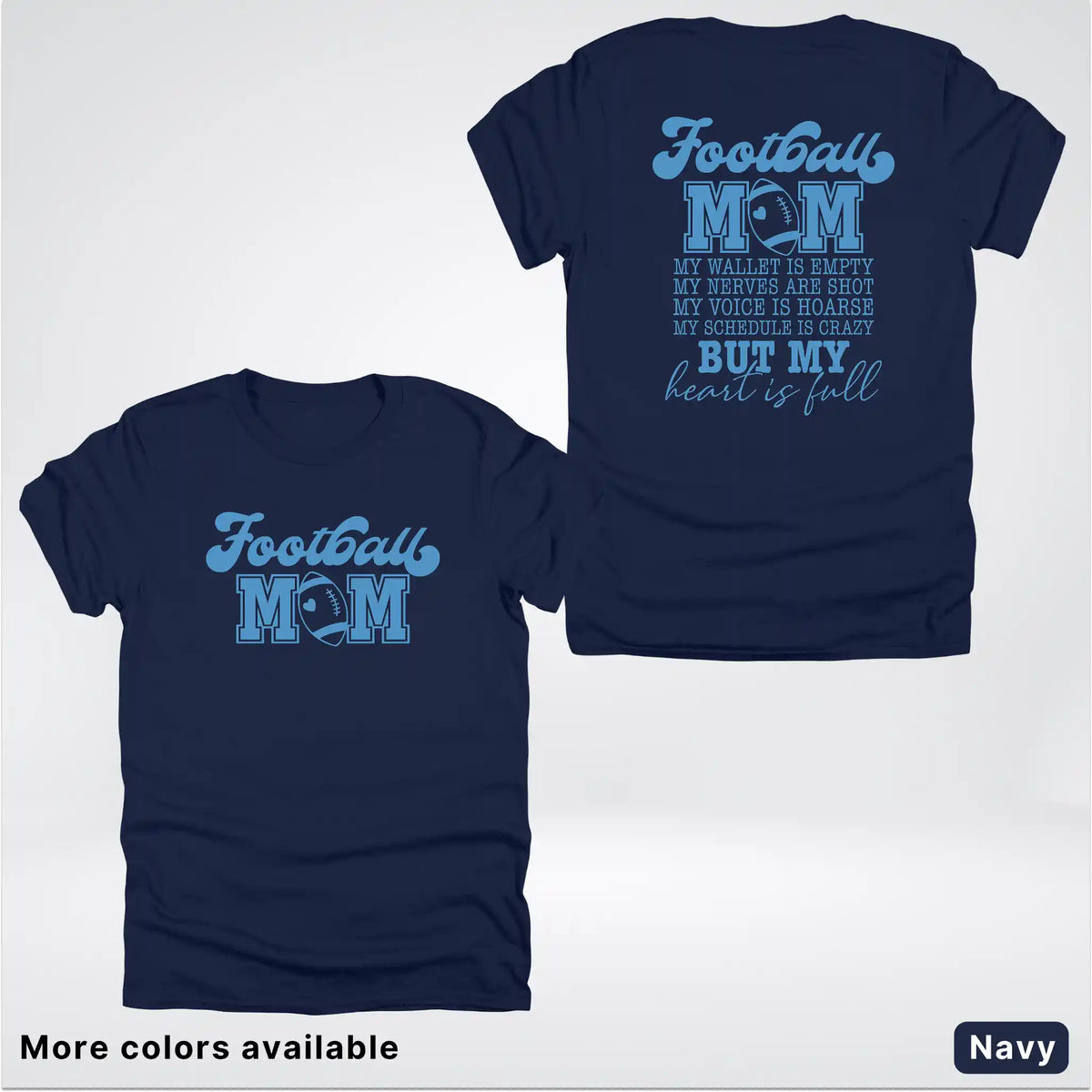 Football Mom – My Heart Is Full Front & Back – Light Blue Design - T-Shirt