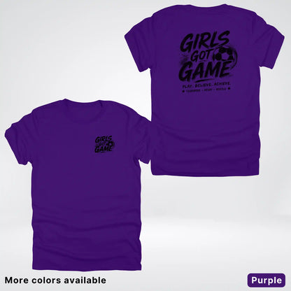 Girls Got Game - Black Design - Soccer T-Shirt