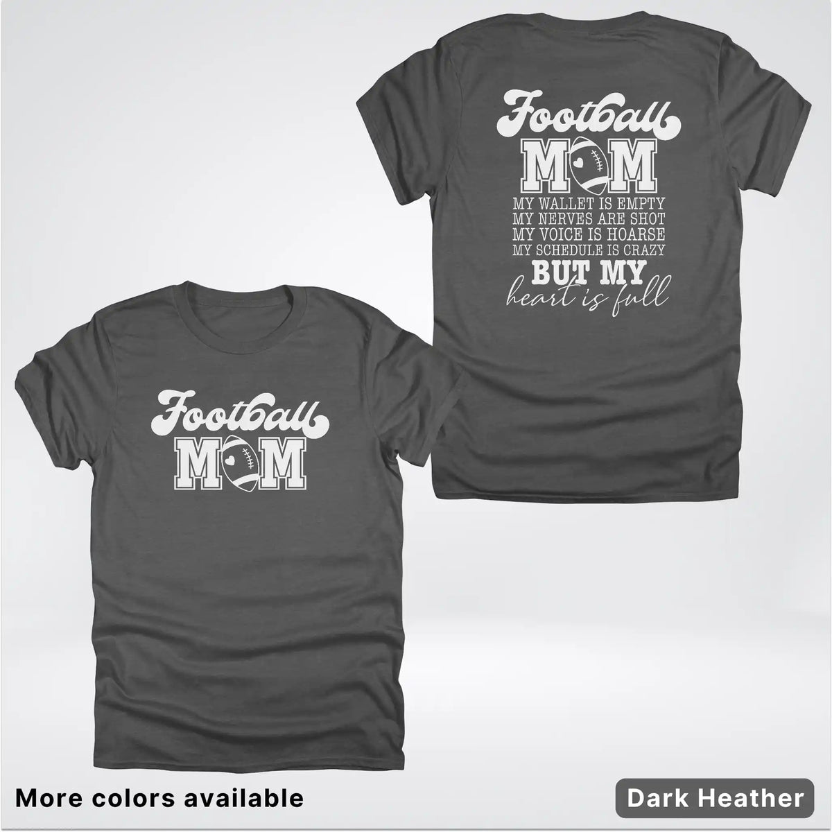 Football Mom – My Heart Is Full Front & Back – White Design - T-Shirt
