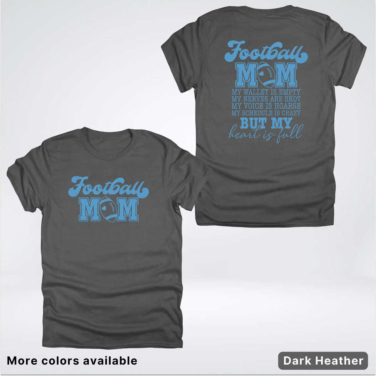 Football Mom – My Heart Is Full Front & Back – Light Blue Design - T-Shirt