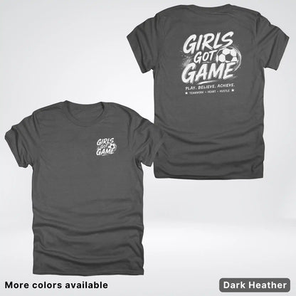 Girls Got Game - White Design - Soccer T-Shirt
