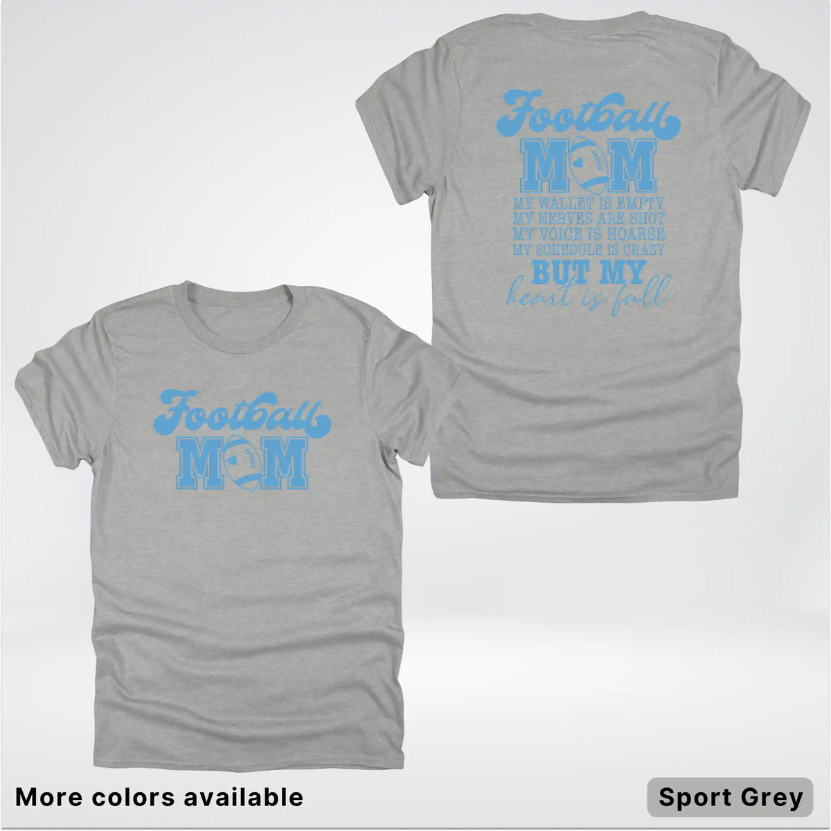 Football Mom – My Heart Is Full Front & Back – Light Blue Design - T-Shirt