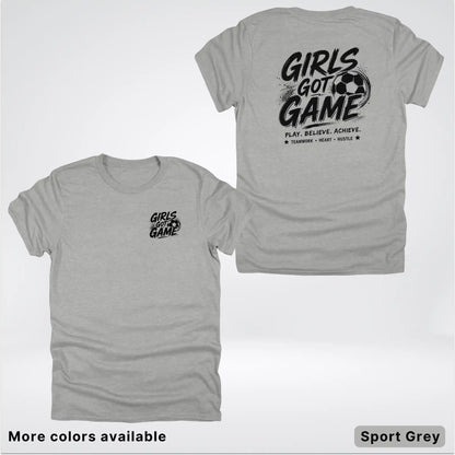 Girls Got Game - Black Design - Soccer T-Shirt