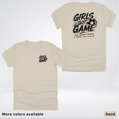 Girls Got Game - Black Design - Soccer T-Shirt