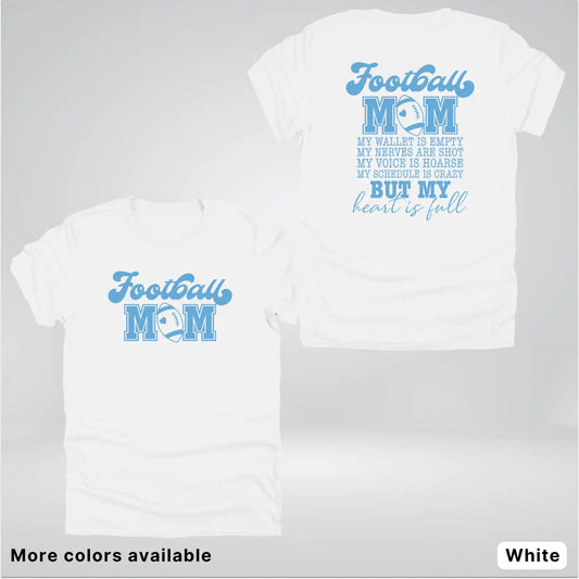 Football Mom – My Heart Is Full Front & Back – Light Blue Design - T-Shirt