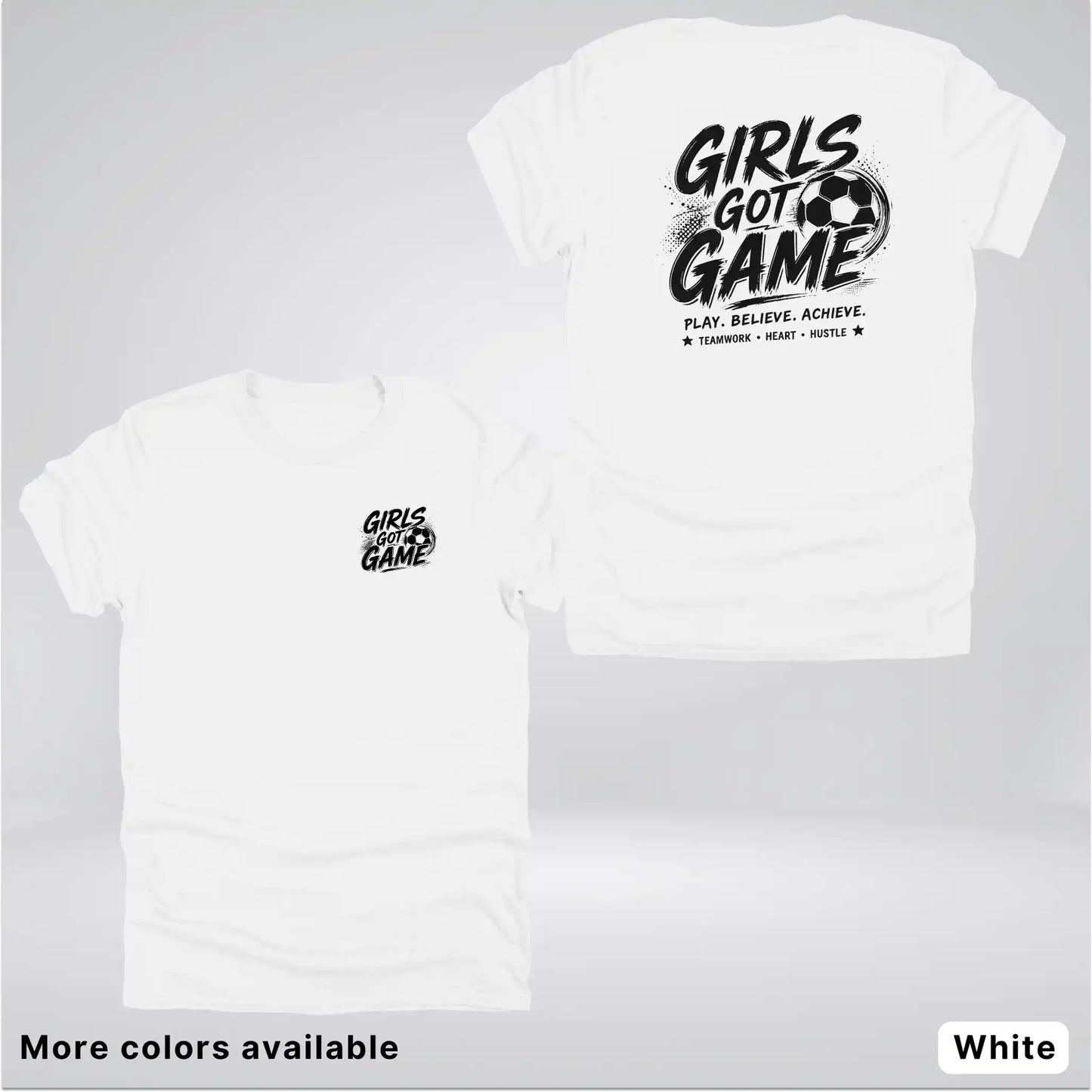 Girls Got Game - Black Design - Soccer T-Shirt