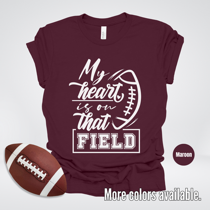 My Heart Is On That Field T-Shirt