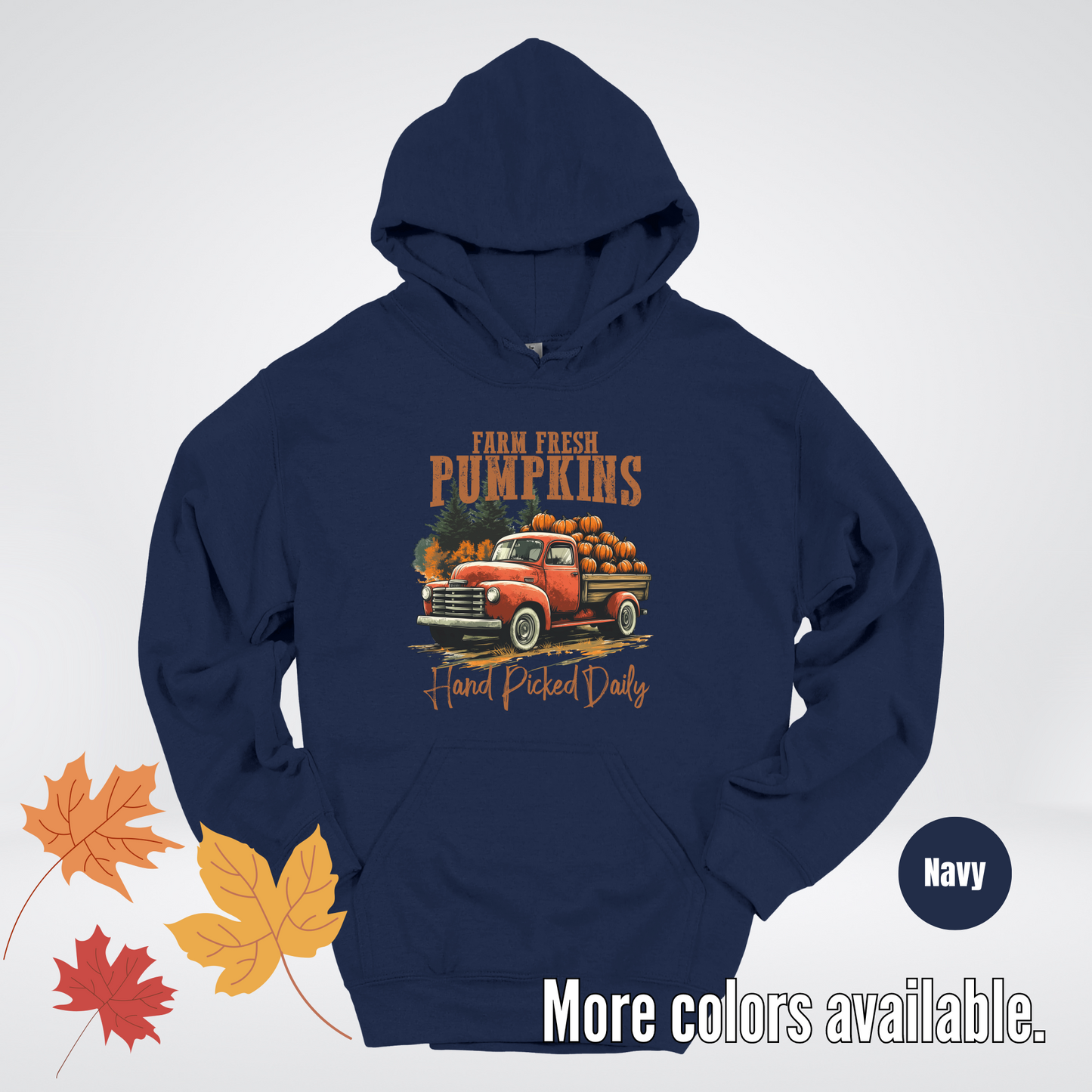 Farm Fresh Pumpkins Hand Picked Daily Hoodie