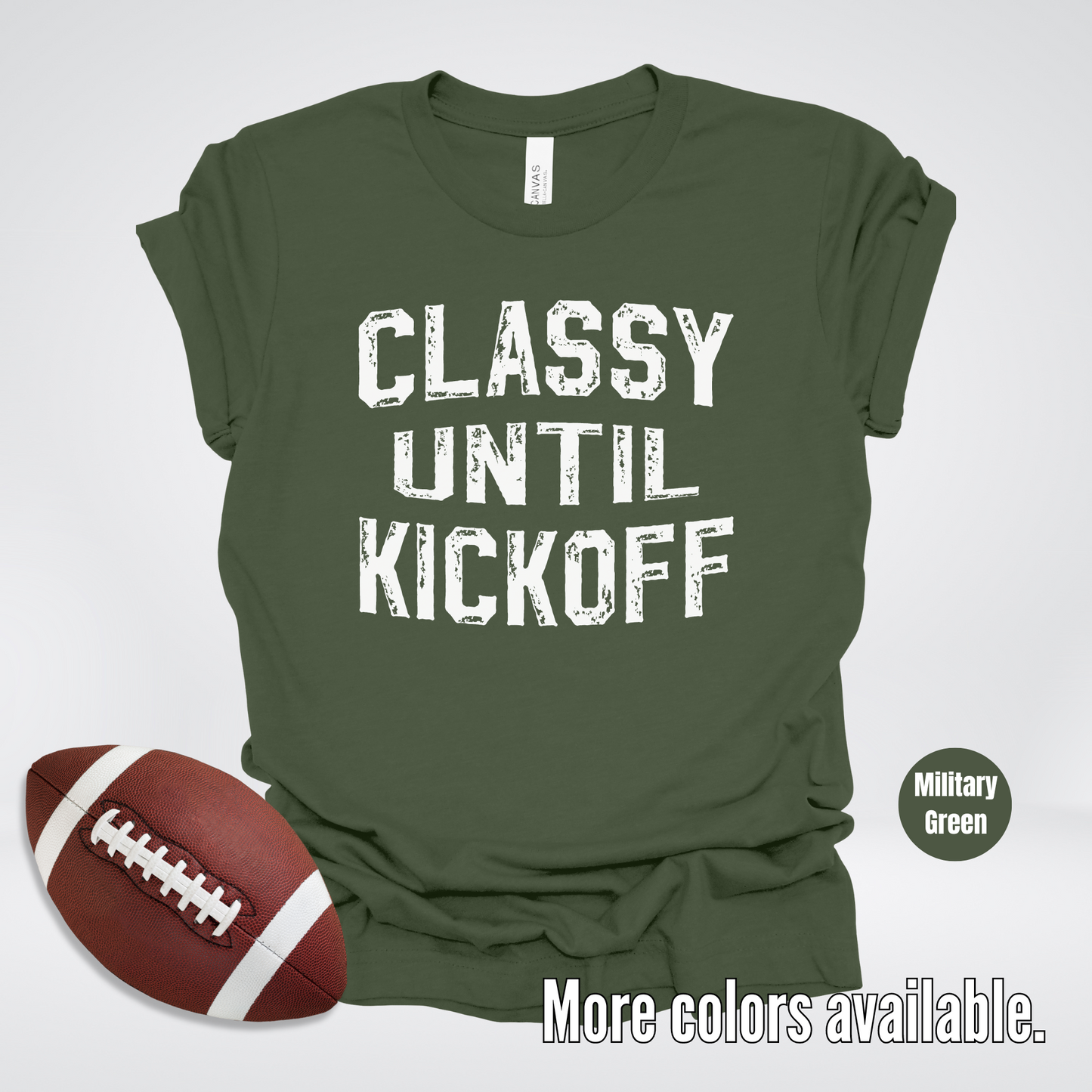 Classy Until Kickoff Distressed T-Shirt