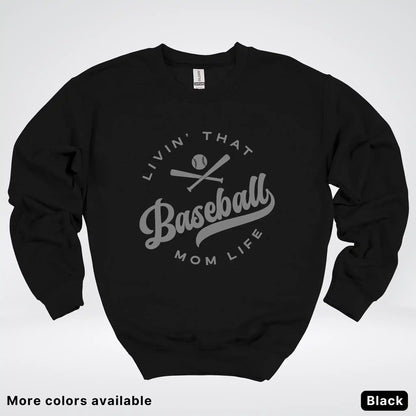 Livin' That Baseball Mom Life - Gray Design - Crewneck Sweatshirt