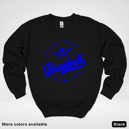 Livin' That Baseball Mom Life - Blue Design - Crewneck Sweatshirt