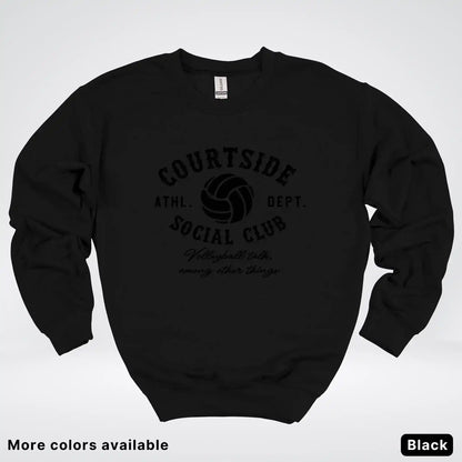Courtside Social Club – Black Design – Volleyball - Crewneck Sweatshirt