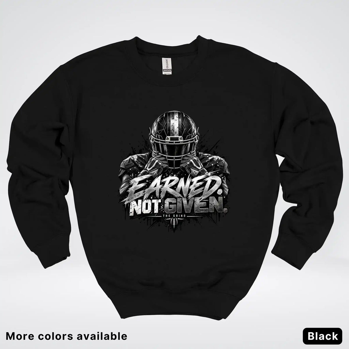Earned Not Given – The Grind Football Crewneck Sweatshirt