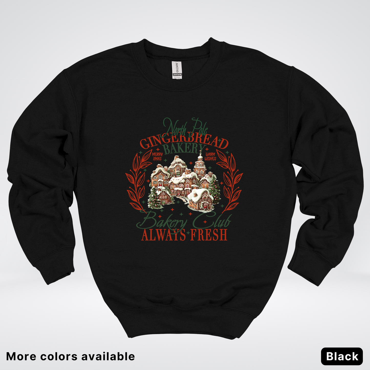 North Pole Gingerbread Bakery  Club Always Fresh - Sweatshirt