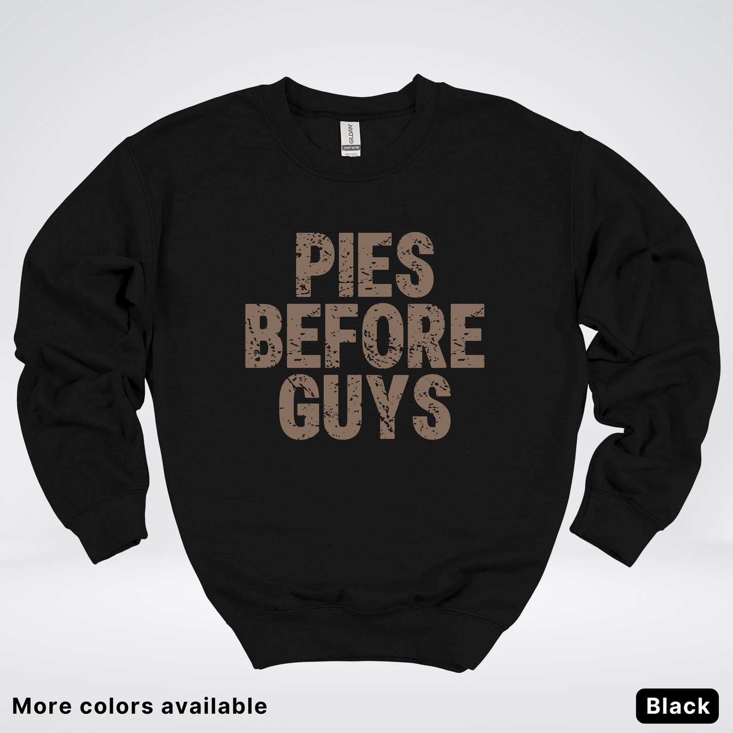 Pies Before Guys - Sweatshirt
