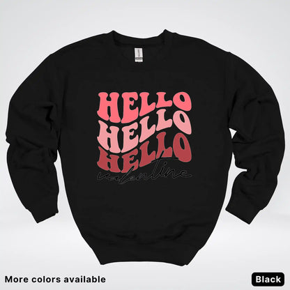 Hello Hello Hello Valentine - Crewneck Sweatshirt