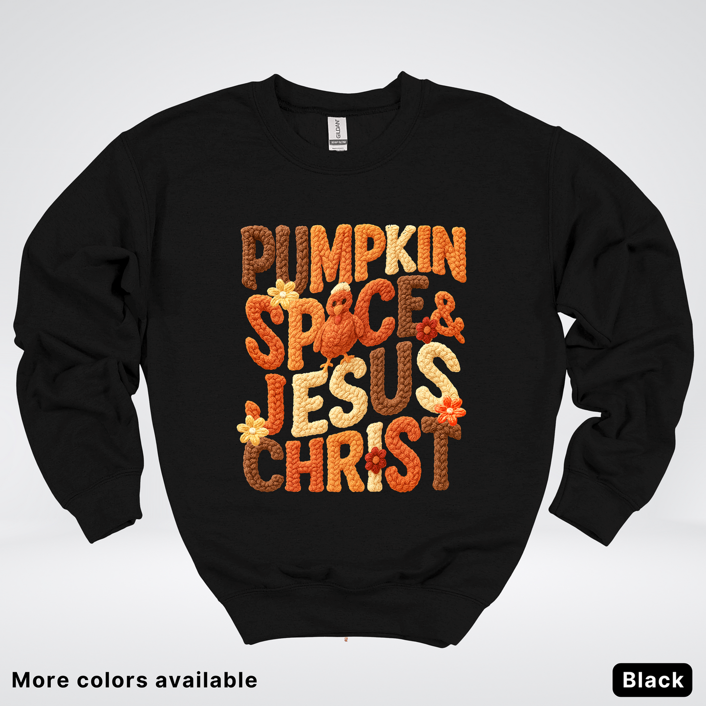 Pumpkin Spice & Jesus Christ Turkey & Flowers Crochet - Crewneck Sweatshirts