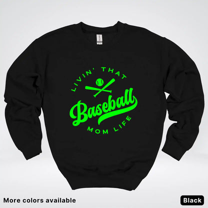 Livin' That Baseball Mom Life - Green Design - Crewneck Sweatshirt