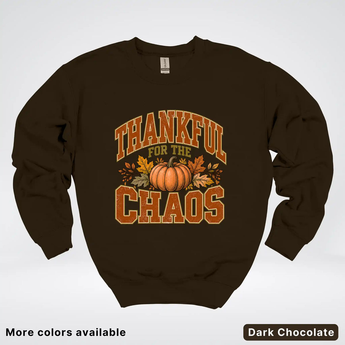 Thankful For The Chaos Crewneck Sweatshirt