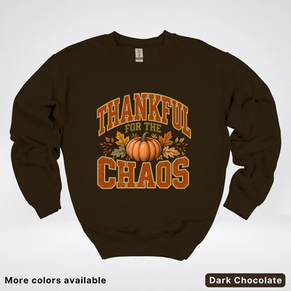 Thankful For The Chaos Crewneck Sweatshirt