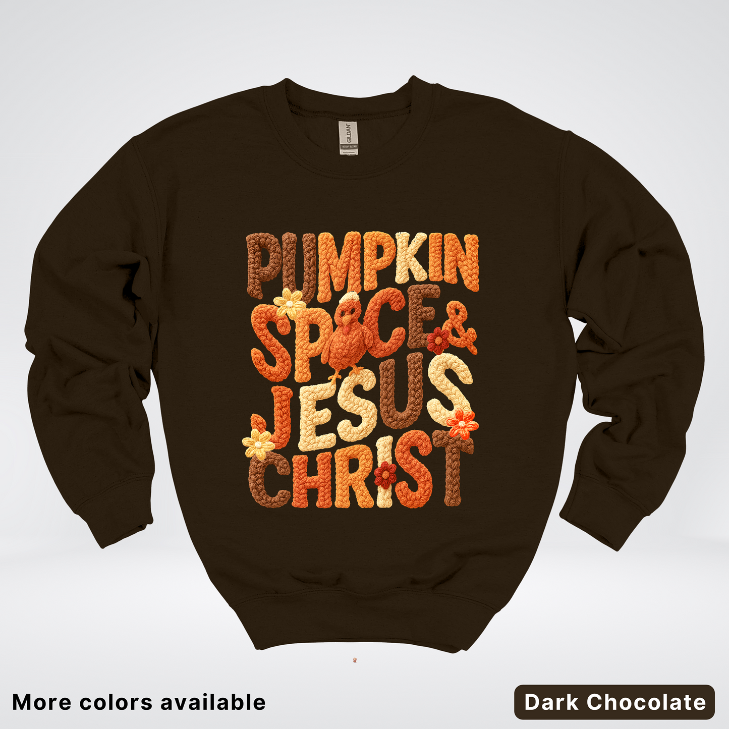 Pumpkin Spice & Jesus Christ Turkey & Flowers Crochet - Crewneck Sweatshirts